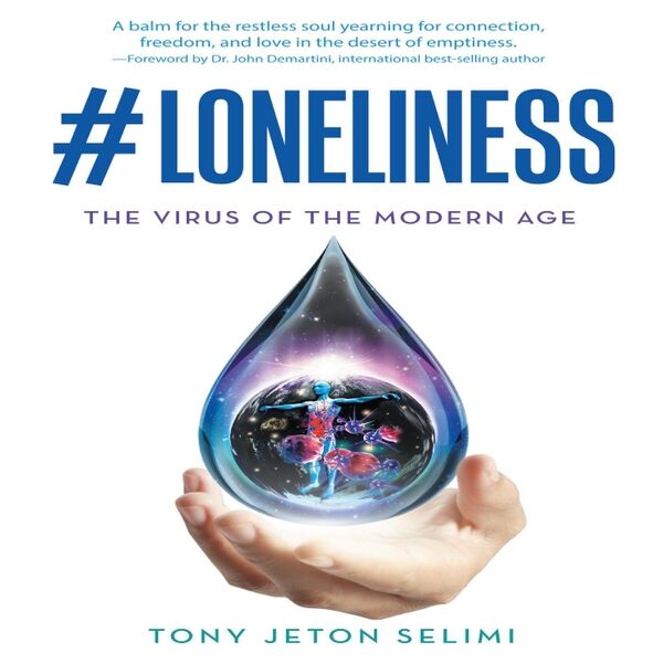 Cover art for #Loneliness - The Virus of the Modern Age